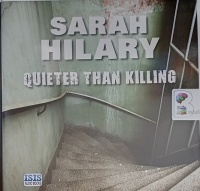Quieter Than Killing written by Sarah Hilary performed by Imogen Church on Audio CD (Unabridged)